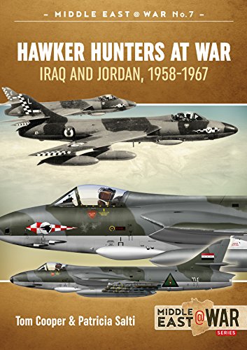 Hawker Hunters at War: Iraq and Jordan, 1958-1967 (Middle East @ War, 7) von Helion & Company